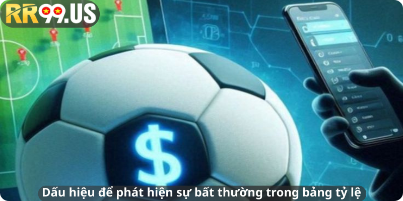 Dấu hiệu để phát hiện sự bất thường trong bảng tỷ lệ