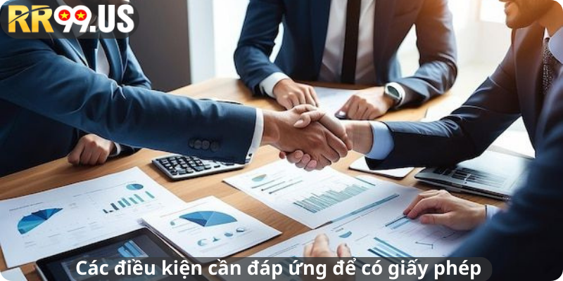 Các điều kiện cần đáp ứng để có giấy phép