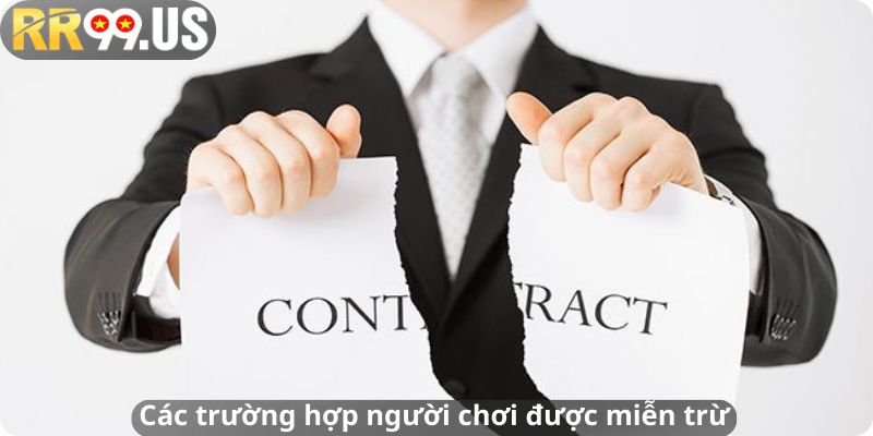 Các trường hợp người chơi được miễn trừ
