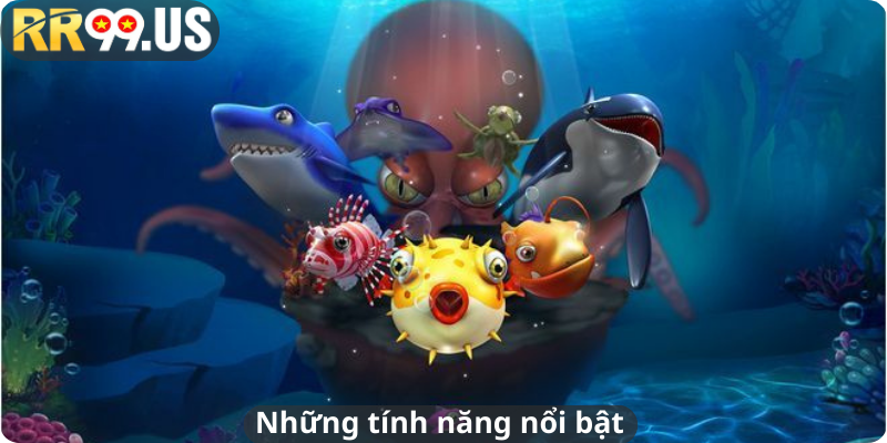 Những tính năng nổi bật 