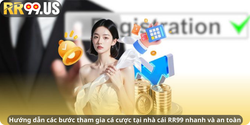 Hướng dẫn các bước tham gia cá cược tại nhà cái RR99 nhanh và an toàn